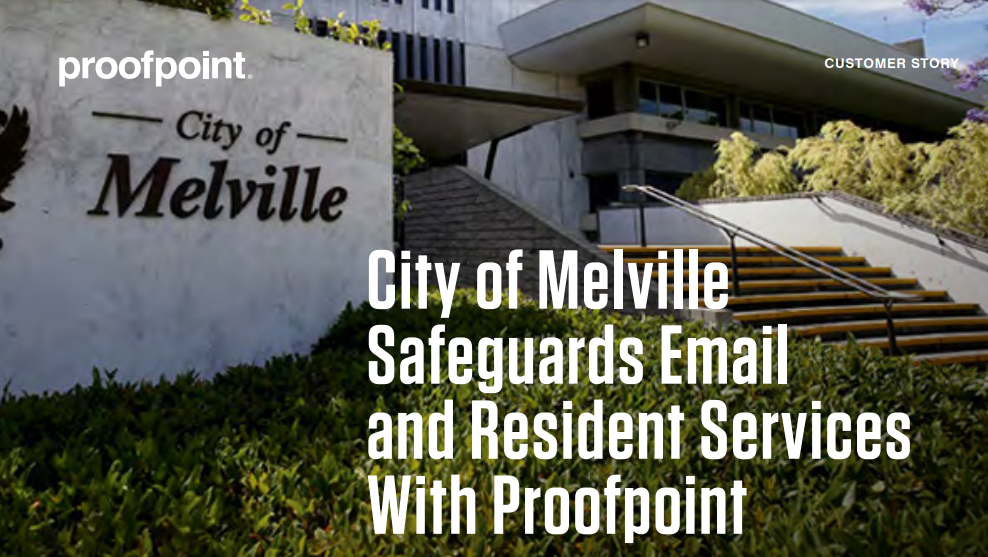 City of Melville Proofpoint Case Study